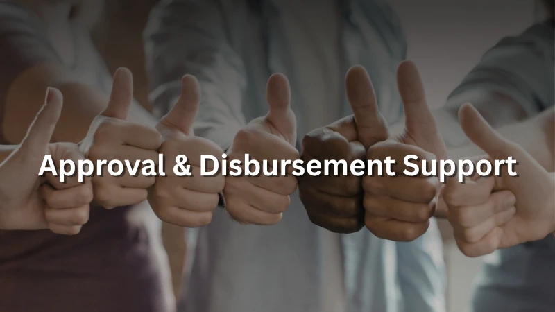 Approval & Disbursement Support