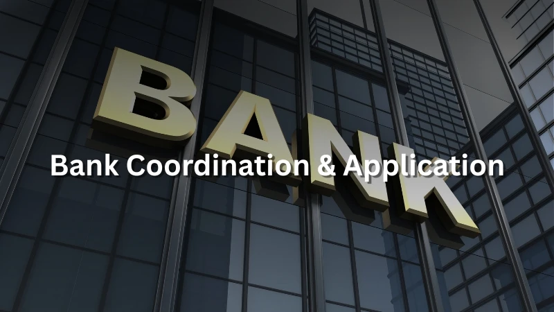 Bank Coordination & Application